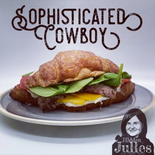 The Sophisticated Cowboy Sandwich.